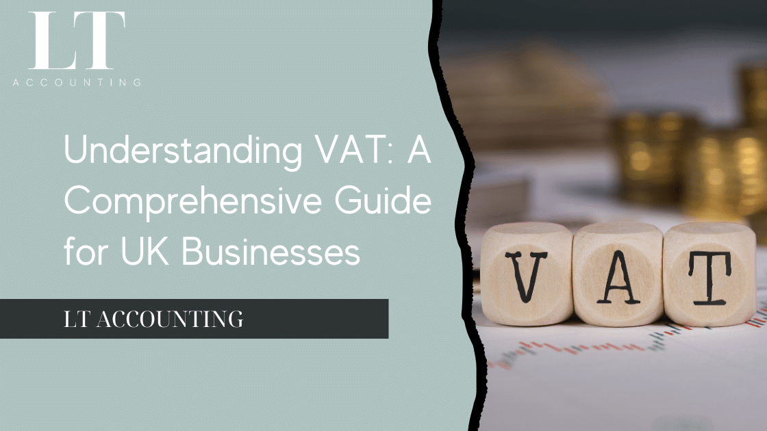 Understanding VAT A Comprehensive Guide for UK Businesses